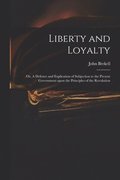 Liberty and Loyalty