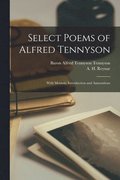 Select Poems of Alfred Tennyson [microform]