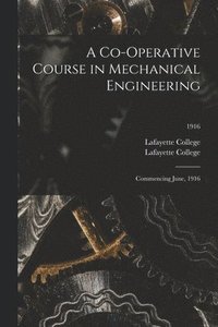 Co-operative Course in Mechanical Engineering