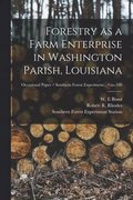 Forestry as a Farm Enterprise in Washington Parish, Louisiana; no.100