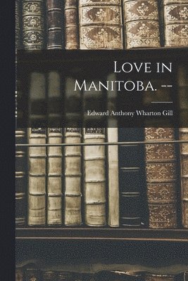 Love in Manitoba.