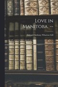 Love in Manitoba. --