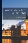 When I Was a Boy in England