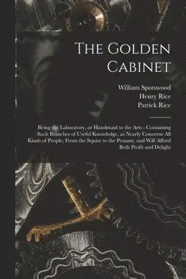 Patrick Rice, William ?- Spotswood, Henry D. Rice - Golden Cabinet, Häftad. Tillgänglighet: Lägg i varukorg