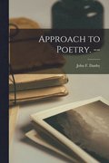 Approach to Poetry. --