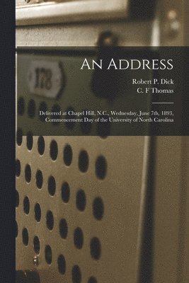 Robert P. (Robert Paine) Dick, C. F. Thomas - Address, Häftad