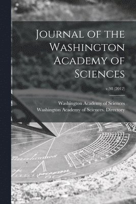 Washington Academy of Sciences (Washi - Journal of the Washington Academy of Sciences; v.98 (2012), Häftad. Tillgänglighet: Lägg i varukorg