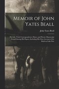 Memoir of John Yates Beall