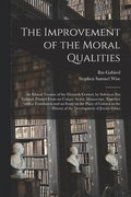 Improvement of the Moral Qualities; an Ethical Treatise of the Eleventh Century by Solomon Ibn Gabirol, Printed From an Unique Arabic Manuscript, Together With a Translation and an Essay on the Pla...