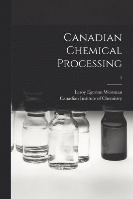 Leroy Egerton  (Ed Westman, Canadian Institute of Chemistry - Canadian Chemical Processing; 1, Häftad