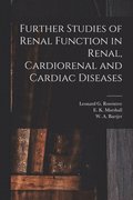 Further Studies of Renal Function in Renal, Cardiorenal and Cardiac Diseases [microform]