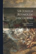 Sir Joshua Reynolds' Discourses