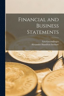 Leo 1879- Greendlinger, Alexander Hamilton Institute (U S - Financial and Business Statements, Häftad