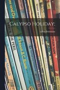 Calypso Holiday;