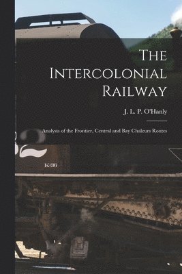 Intercolonial Railway [microform]