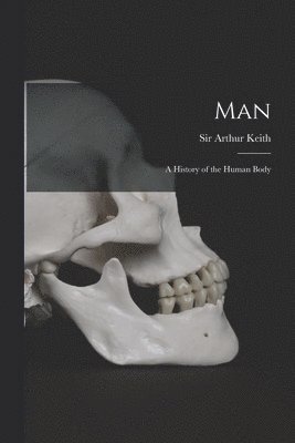 Arthur Keith - Man, Häftad