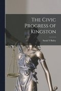 The Civic Progress of Kingston