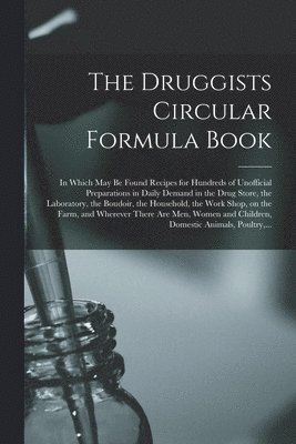 Druggists Circular Formula Book