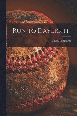 Vince Lombardi - Run to Daylight!, Häftad. Tillgänglighet: Lägg i varukorg