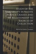 Study of the Variability in Native Forage Grasses and Its Relationship to Sources of Collection