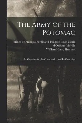 William Henry 1827-1895 Hurlbert, François-Ferdinand-Philippe Joinville - Army of the Potomac, Häftad. Tillgänglighet: Lägg i varukorg