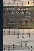 Gospel Message 1-2-3 Combined
