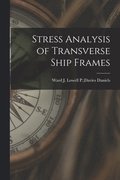Stress Analysis of Transverse Ship Frames