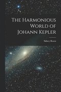 The Harmonious World of Johann Kepler