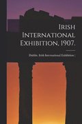 Irish International Exhibition, 1907.