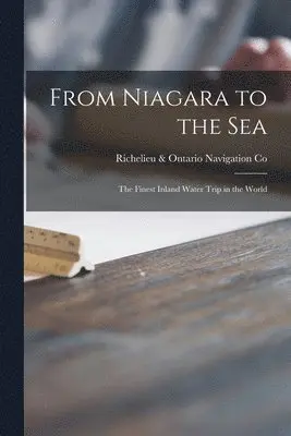 Richelieu & Ontario Navigation Co - From Niagara to the Sea [microform], Häftad. Tillgänglighet: Lägg i varukorg