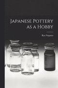 Japanese Pottery as a Hobby