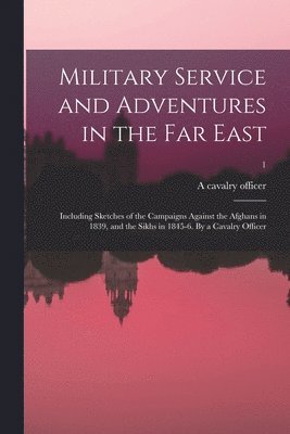 A Cavalry Officer - Military Service and Adventures in the Far East, Häftad. Tillgänglighet: Lägg i varukorg