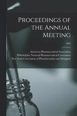 Proceedings of the Annual Meeting; 1863