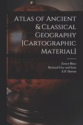 Atlas of Ancient & Classical Geography [cartographic Material]