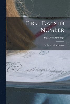 First Days in Number