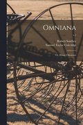 Omniana; or, Horae Otiosiores; v.1