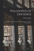 Philosophy of Existence: Introduction to Weltanschauungslehre; Translation of an Essay With Introduction
