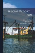 Special Report ... 1905 [microform]