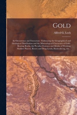 Alfred G. (Alfred George) Lock - Gold, Häftad