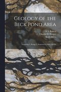 Geology of the Beck Pond Area: Township 3, Range 5, Somerset County, Maine