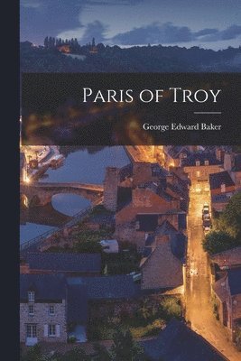 George Edward Baker - Paris of Troy, Häftad