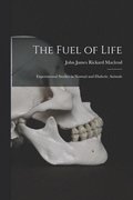 The Fuel of Life: Experimental Studies in Normal and Diabetic Animals