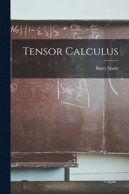 Barry Spain - Tensor Calculus, Häftad