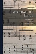 Spiritual Life Songs: of the Radio Church