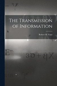 The Transmission of Information