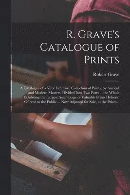 R. Grave's Catalogue of Prints