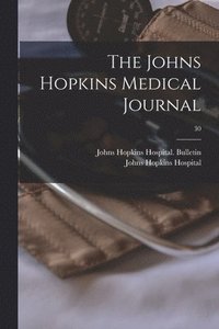 Johns Hopkins Medical Journal; 30