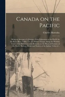 Charles 1840-1900 Horetzky - Canada on the Pacific [microform], Häftad. Tillgänglighet: Lägg i varukorg