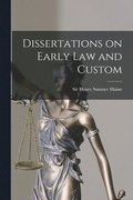 Dissertations on Early Law and Custom