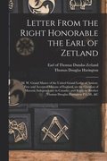 Letter From the Right Honorable the Earl of Zetland [microform]